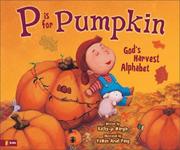 Cover of: P Is for Pumpkin: God's Harvest Alphabet
