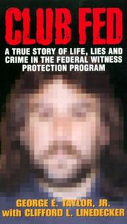 Cover of: Club fed: a true story of life, lies and crime in the federal witness protection program