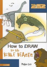 Cover of: How to Draw Big Bad Bible Beasts (2:52) by Royden Lepp