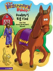 Cover of: Donkey's Big Find and the Good Samaritan's Rescue (The Beginner's Bible) by Kelly Pulley