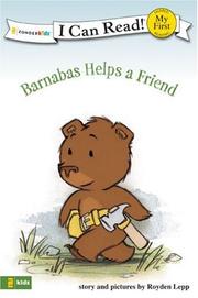 Cover of: Barnabas Helps a Friend (I Can Read!) by Royden Lepp