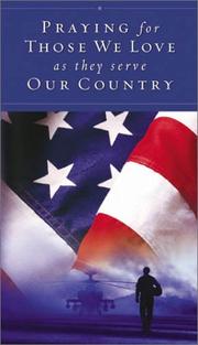 Cover of: Praying for Those We Love As They Serve Our Country by Zondervan Publishing Company