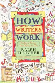 Cover of: How Writers Work: Finding a Process That Works for You