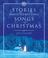 Cover of: Stories Behind the Best Loved Songs of Christmas