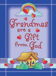 Cover of: Grandmas Are a Gift from God Greeting Book