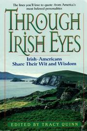 Cover of: Through Irish Eyes: Irish-Americans Share Their Wit & Wisdom