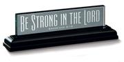 Cover of: Be Strong in the Lord Mini Standing Glass Plaque | Zondervan Publishing Company