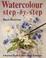 Cover of: Watercolour Step-by-step