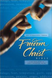 Cover of: Freedom in Christ Bible: A One Year Study of God's Liberating Truth