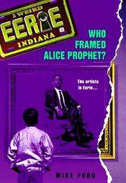 Who Framed Alice Prophet? (Eerie, Indiana) by Mike Ford