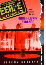 Cover of: Finger-Lickin' Strange (Eerie, Indiana)