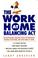 Cover of: The work at home balancing act