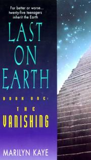 Cover of: The Vanishing (Last on Earth, Book 1) by Marilyn Kaye
