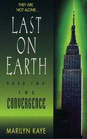 Cover of: The Convergence (Last on Earth Book 2) by Marilyn Kaye