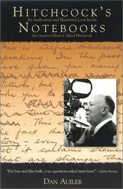 Cover of: Hitchcock's Notebooks: An Authorized And Illustrated Look Inside The Creative Mind Of Alfred Hitchcock