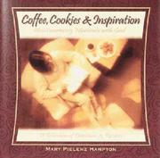 Cover of: Coffee, cookies & inspiration by Mary Pielenz Hampton