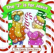Cover of: The "J" is for Jesus: the candy cane story