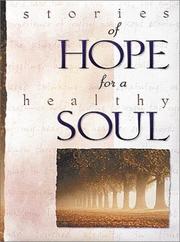 Cover of: Stories of Hope for a Healthy Soul (Gift Book)
