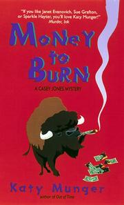 Cover of: Money to Burn:: A Casey Jones Mystery (Casey Jones Mysteries)
