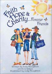 Cover of: Faith, Hope, & Charity Gift Book by Jody Houghton, Doris Rikkers