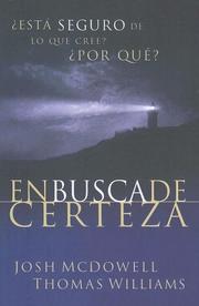 Cover of: Enbuscade Certeza: Esta Seguro de Lo Que Cree? Por Que?