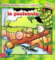 Cover of: La Paciencia: Valores Morales y Buenos Habitos... / Patience (Sabio and Prudente)