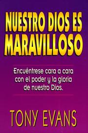 Cover of: Nuestro Dios Es Maravilloso by Tony Evans, Anthony T. Evans