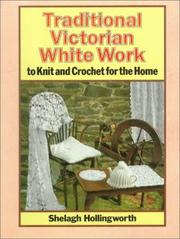 Traditional Victorian white work to knit and crochet for the home by Shelagh Hollingworth