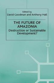 Cover of: The Future of Amazonia: Destruction or Sustainable Development?