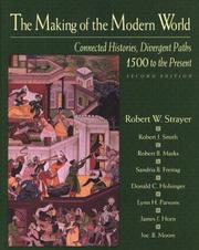 Cover of: The making of the modern world: connected histories, divergent paths : 1500 to the present