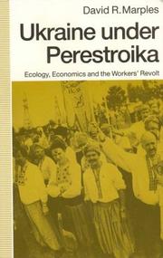 Cover of: Ukraine under perestroika: ecology, economics, and the workers' revolt