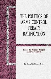 Cover of: The Politics of Arms Control Treaty Ratification | 