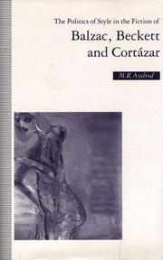Cover of: The politics of style in the fiction of Balzac, Beckett, and Cortázar