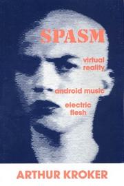 Cover of: SPASM: virtual reality, android music, and electric flesh