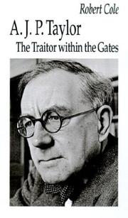 Cover of: A.J.P. Taylor: the traitor within the gates