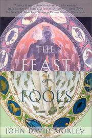 Cover of: The feast of fools by John David Morley