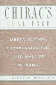 Cover of: Chirac's challenge: liberalization, Europeanization, and malaise in France
