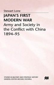 Cover of: Japan's First Modern War: Army and Society in the Conflict With China, 1894-95 (Studies in Military and Strategic History)