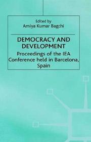 Cover of: Democracy and Development: Proceedings of the Iea Conference Held in Barcelona, Spain (Iea Conference Volume)