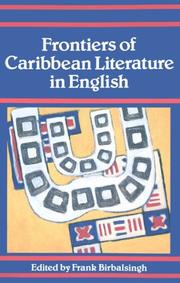 Frontiers of Caribbean literature in English by Frank Birbalsingh