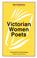 Cover of: Victorian women poets