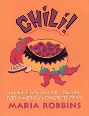 Cover of: Chili!: 60 soul-satisfying recipes for America's favorite dish