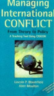 Cover of: Managing international conflict: from theory to policy : a teaching tool using CASCON