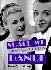 Cover of: Shall we dance: the life of Ginger Rogers