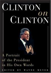 Cover of: Clinton on Clinton: by Wayne Meyer