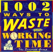 Cover of: 1002 ways to waste your working time