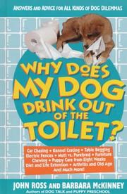 Cover of: Why does my dog drink out of the toilet? by John Ross