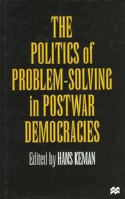 Cover of: The Politics of Problem-Solving in Postwar Democracies: Institutionalizing Conflict and Consensus