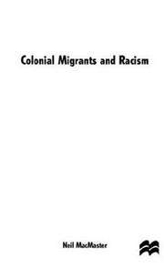 Cover of: Colonial migrants and racism: Algerians in France, 1900-62