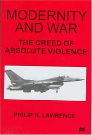 Cover of: Modernity and war: the creed of absolute violence